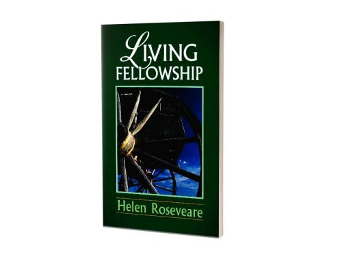 LIVING FELLOWSHIP | HELEN ROSEVEARE