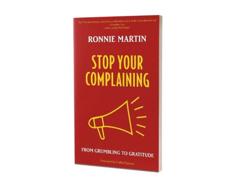 STOP YOUR COMPLAINING | RONNIE MARTIN