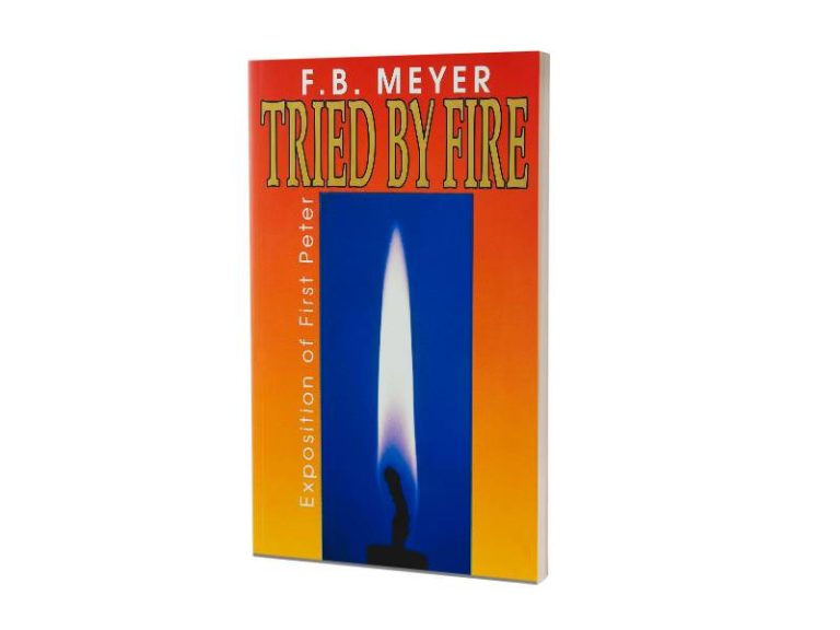 TRIED BY FIRE | F.B MEYER