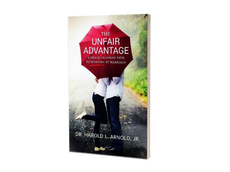 THE UNFAIR ADVANTAGE |  DR. HAROLD L. ARNOLD, JR.