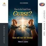 HOW TO BE FREED FROM CURSE ? | MOHAN C. LAZARUS