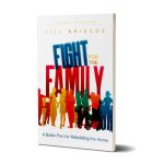 FIGHT FOR THE FAMILY | JILL BRISCOE