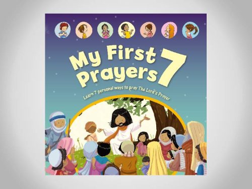 My First 7 Prayers | Inspire kids to pray using the Lord's Prayer