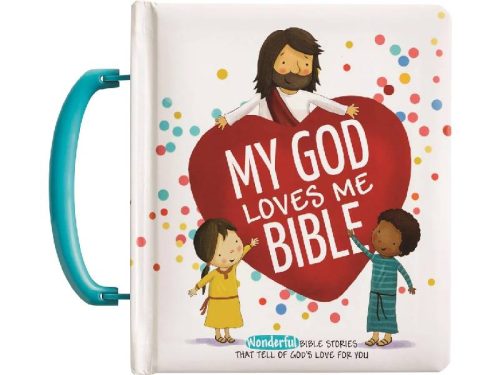 My God Loves Me Bible: Wonderful Bible Stories That Tell of God’s Love for You